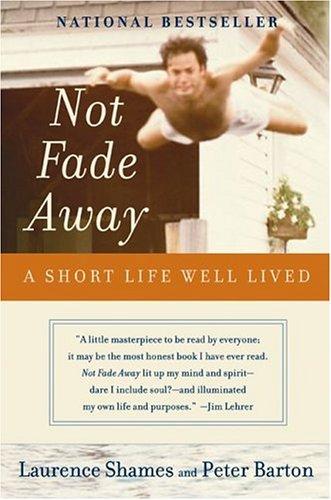 Not Fade Away, Peter Barton & Laurence Shames