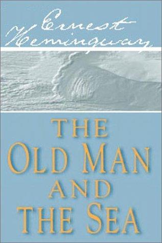 The Old Man and the Sea, Ernest Hemingway