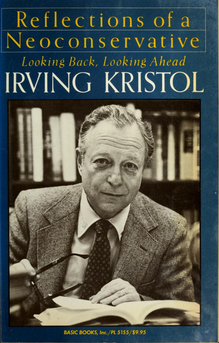 Reflections of a Neoconservative, Irving Kristol