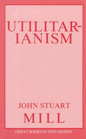 Utilitarianism, John Stuart Mill