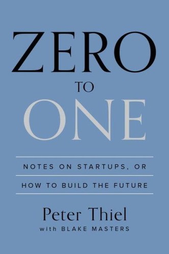 Zero to One, Peter Thiel